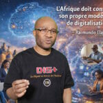 DIS+ : L’Afrique doit construire son propre modèle de digitalisation